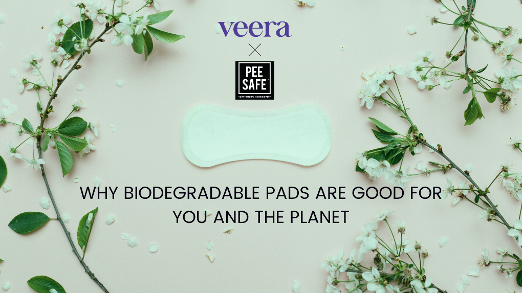 Why Biodegradable Pads Are Good For You And The Planet